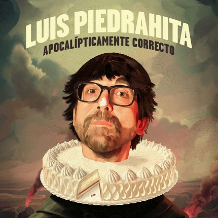 Luis Piedrahita. Apocalípticamente correcto