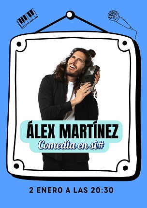 Álex Martínez. Comedia en SI#